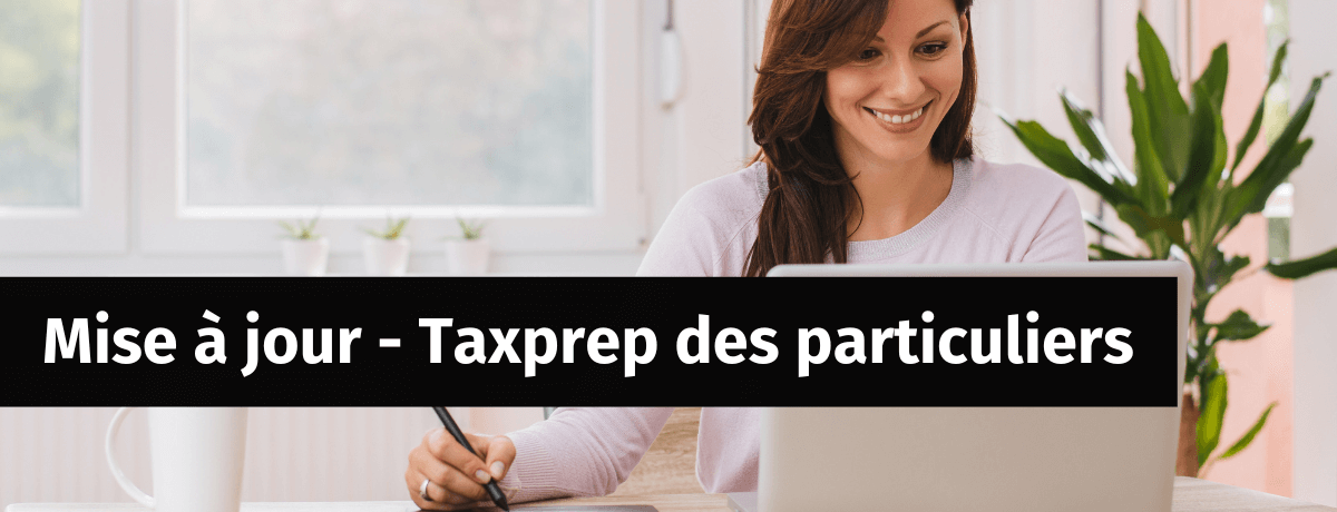 Webinaire enregistré - Taxprep des particuliers - Mise à jour d'une demi-journée