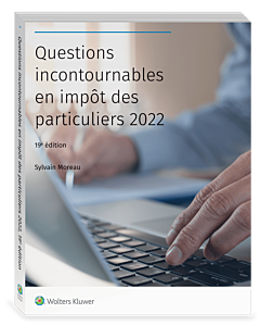 Questions incontournables en impôt des particuliers